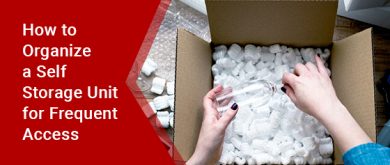 How to Organize a Self Storage Unit for Frequent Access