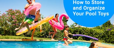 How to store and organize your pool toys?