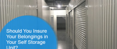Should You Insure Your Belongings in Your Self Storage Unit?