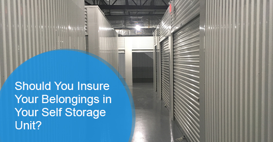 Should You Insure Your Belongings in Your Self Storage Unit?