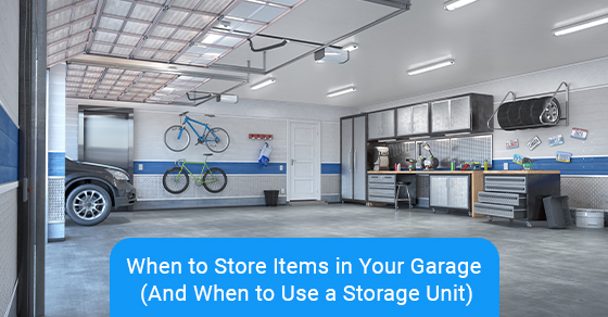 When to store items in your garage