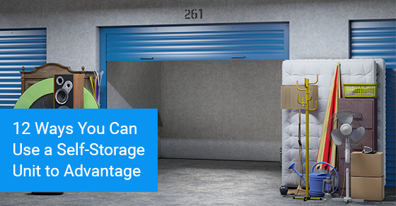 12 ways you can use a self-storage Unit to advantage