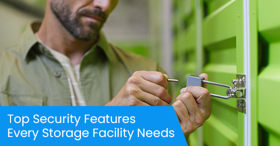 Top security features every storage facility needs